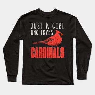 Just A Girl Who Loves Cardinals Long Sleeve T-Shirt